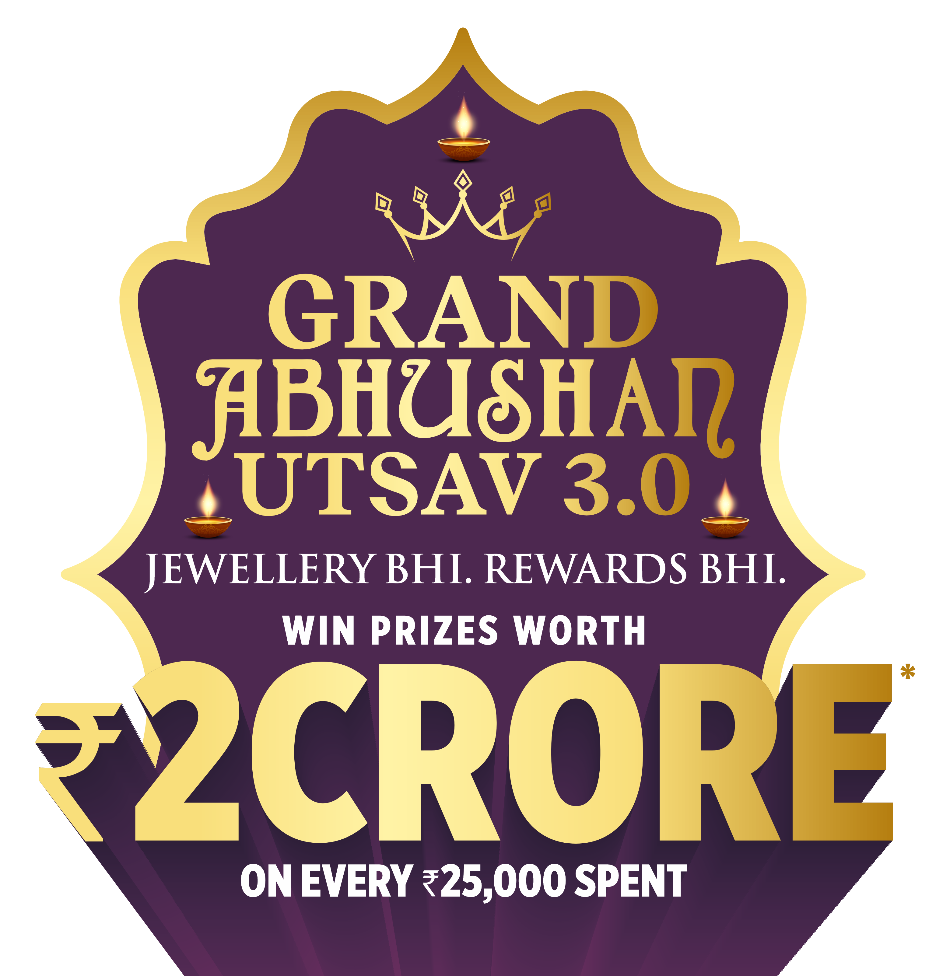 Grand Abhushan Utsav 3.0. Jewellery bhi. Rewards bhi. Win prizes worth ₹2 Crore on every ₹25,000 spent.